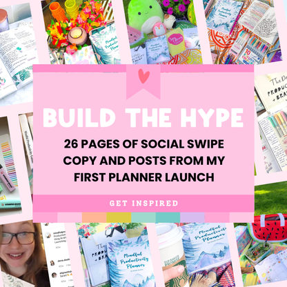 Build the Hype! 26 pages of inspirational swipe copy from my first planner launch