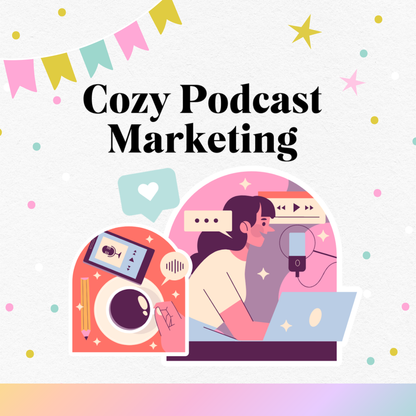 Cozy Podcast Marketing